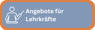 Angebot für Lehrkräfte