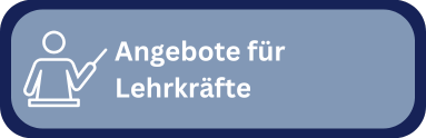 Angebote für Lehrkräfte