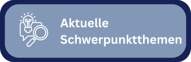 Aktuelle Schwerpunktthemen