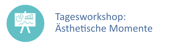 Türkiser Button, auf dem ein Clipboard mit einigen Grafiken und Diagrammen zu sehen ist. Daneben der Text: Tagungsworkshop Ästhetische Momente